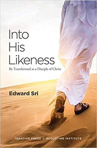 Into His Likeness by Dr. Edward Sri